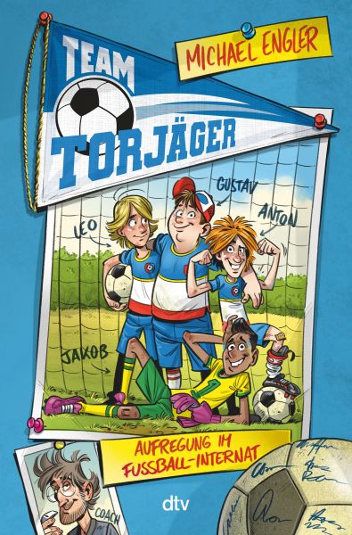 Team Torjäger – Aufregung im Fußballinternat