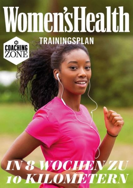 WOMEN'S HEALTH Trainingsplan: In 8 Wochen zu 10 Kilometern