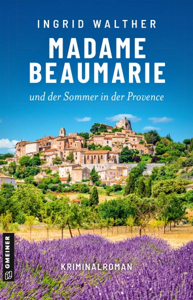 Madame Beaumarie und der Sommer in der Provence