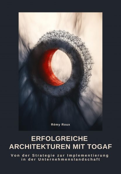 Erfolgreiche Architekturen mit TOGAF