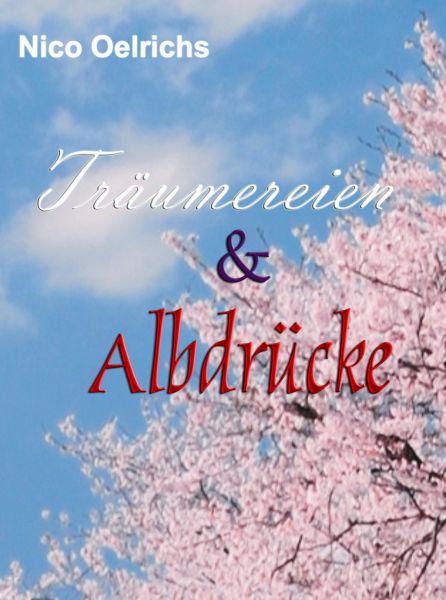 Träumereien und Albdrücke