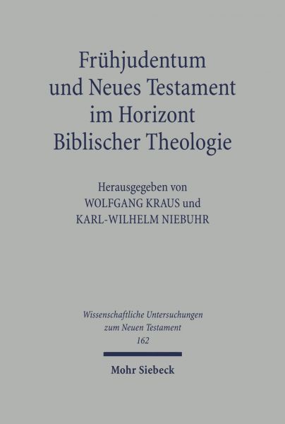 Frühjudentum und Neues Testament im Horizont Biblischer Theologie