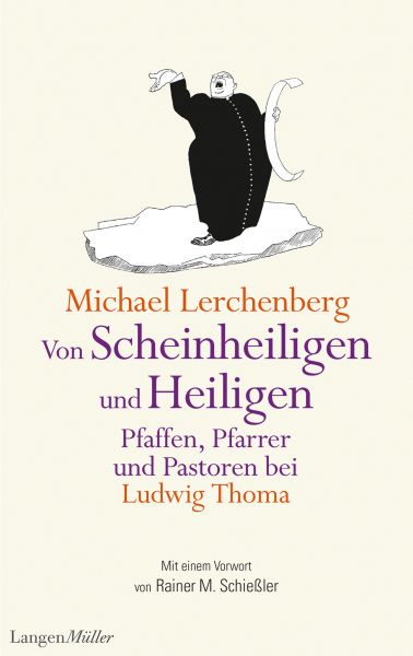 Von Scheinheiligen und Heiligen – Pfaffen, Pfarrer und Pastoren bei Ludwig Thoma