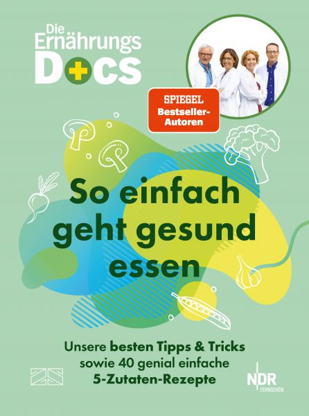 Die Ernährungs-Docs – So einfach geht gesund essen