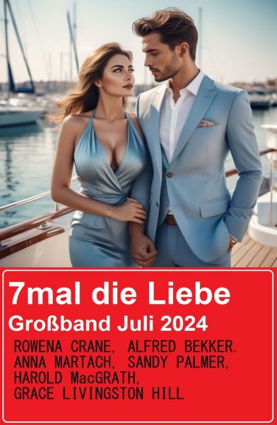 7mal die Liebe Großband Juli 2024