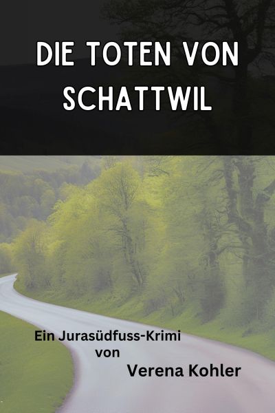 Die Toten von Schattwil