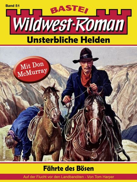 Wildwest-Roman – Unsterbliche Helden 51