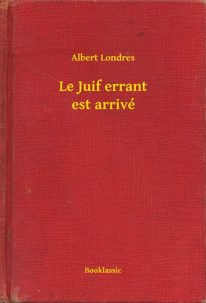 Le Juif errant est arrivé