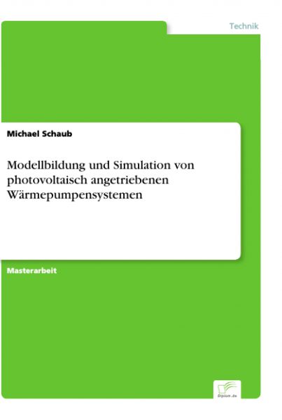 Modellbildung und Simulation von photovoltaisch angetriebenen Wärmepumpensystemen