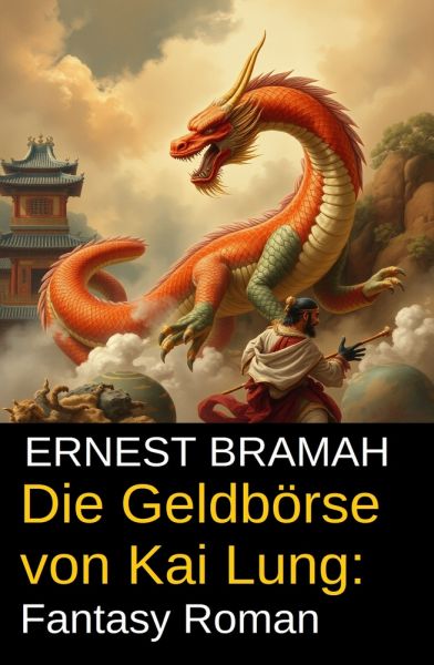 Die Geldbörse von Kai Lung: Fantasy Roman