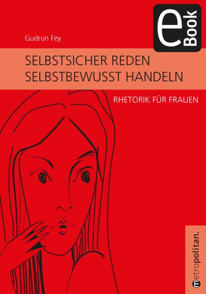 Selbstsicher reden - selbstbewusst handeln