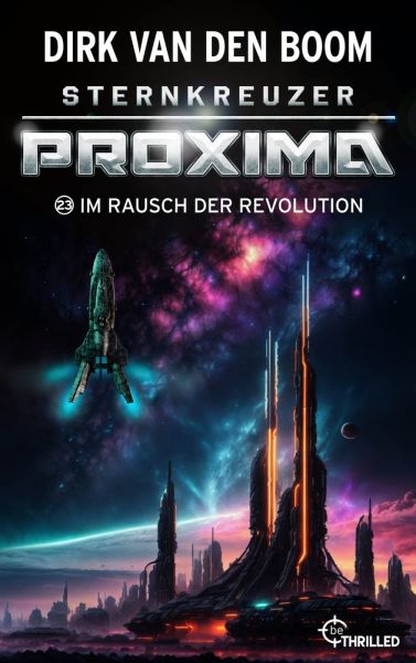 Sternkreuzer Proxima - Im Rausch der Revolution