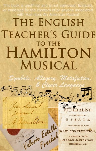 The English Teacher's Guide to the Hamilton Musical