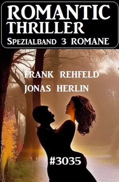 Romantic Thriller Spezialband 3035 - 3 Romane