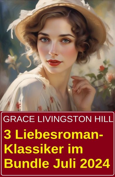 3 Liebesroman-Klassiker im Bundle Juli 2024