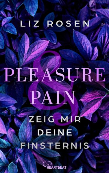 Pleasure and Pain - Zeig mir deine Finsternis