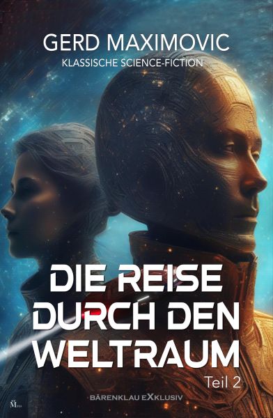 Die Reise durch den Weltraum, Teil 2 – Klassische Science-Fiction