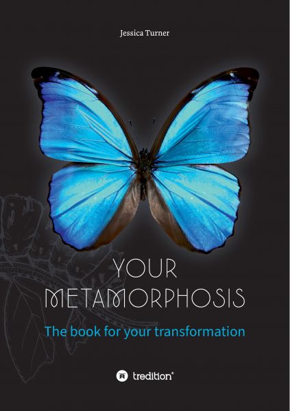 Your Metamorphosis