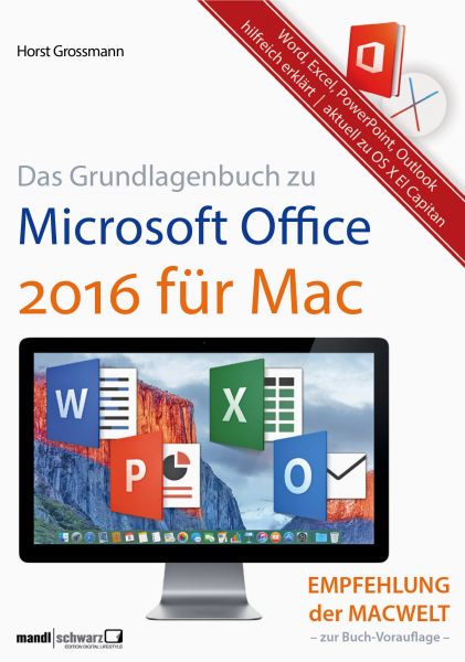 Grundlagenbuch zu Microsoft Office 2016 für Mac - Word, Excel, PowerPoint & Outlook hilfreich erklär