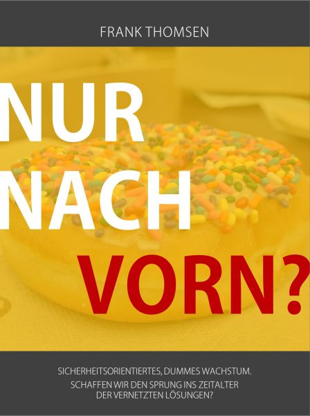 Nur nach vorn?