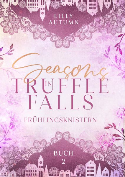 Seasons in Truffle Falls - Frühlingsknistern