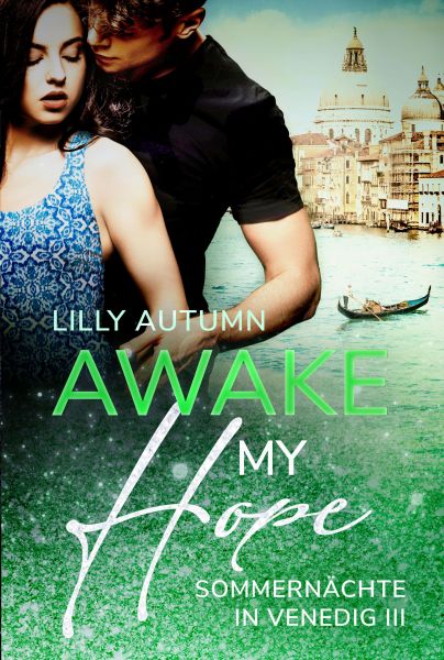 Awake my Hope - Sommernächte in Venedig