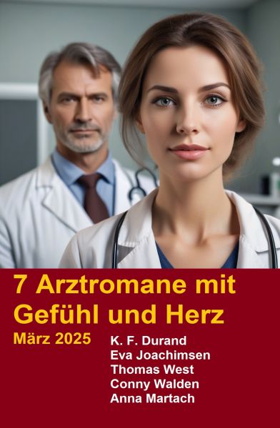 7 Arztromane mit Gefühl und Herz März 2025