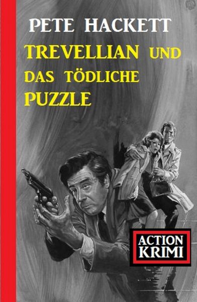 Trevellian und das tödliche Puzzle: Action Krimi