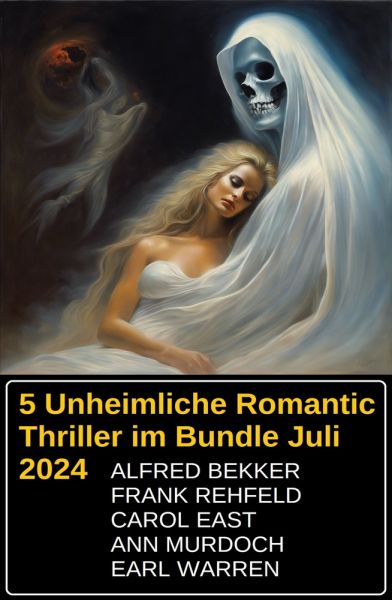 5 Unheimliche Romantic Thriller im Bundle Juli 2024