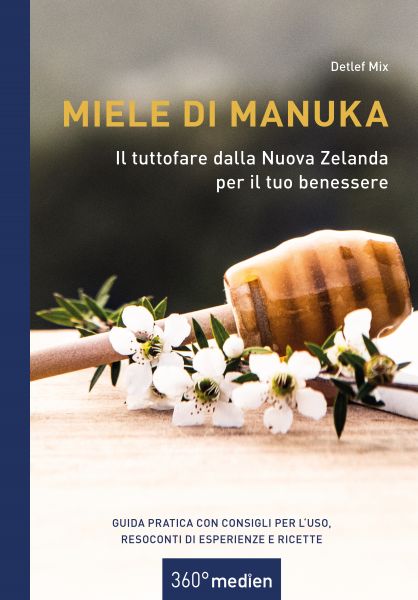 Miele di Manuka - Il tuttofare dalla Nuova Zelanda per il tuo benessere