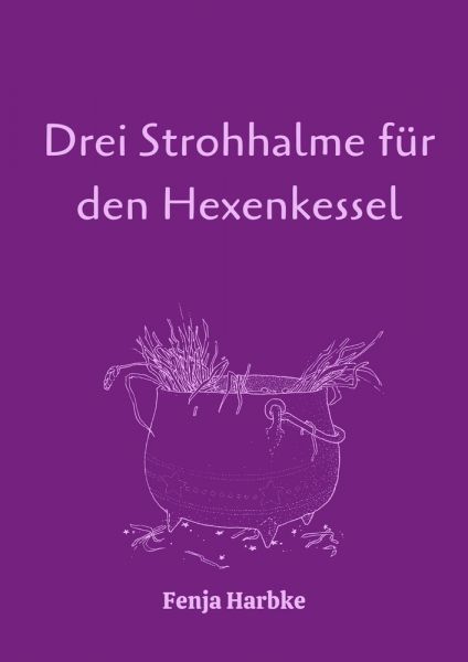 Drei Strohhalme für den Hexenkessel