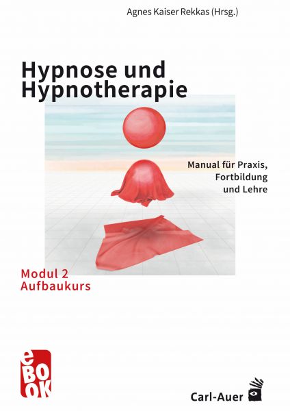 Hypnose und Hypnotherapie – Modul 2: Aufbaukurs