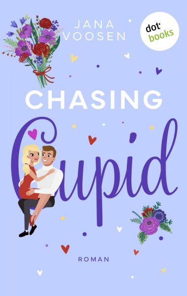 Chasing Cupid - oder: Er liebt mich