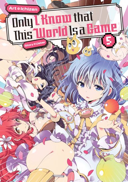 Only I Know that This World Is a Game: Volume 5