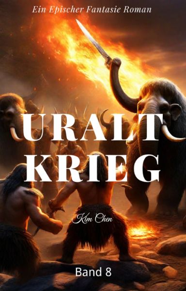 Uralt Krieg:Ein Epischer Fantasie Roman(Band 8)