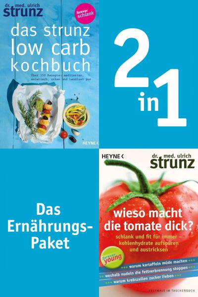 Ernährung-2in1-Bundle: Wieso macht die Tomate dick, Das Strunz-Low-Carb-Kochbuch