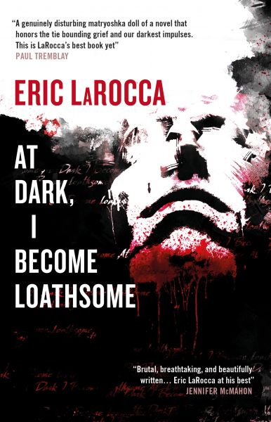 At Dark I Become Loathsome