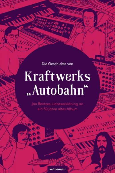 Die Geschichte von Kraftwerks „Autobahn“