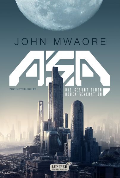 Cover John Mwaore: ASA - Die Geburt einer neuen Generation