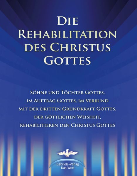 Die Rehabilitation des Christus Gottes