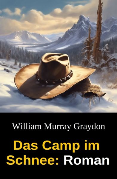 Das Camp im Schnee: Roman