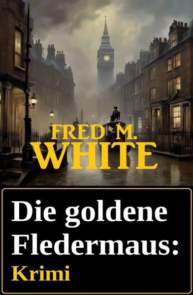 Die goldene Fledermaus: Krimi