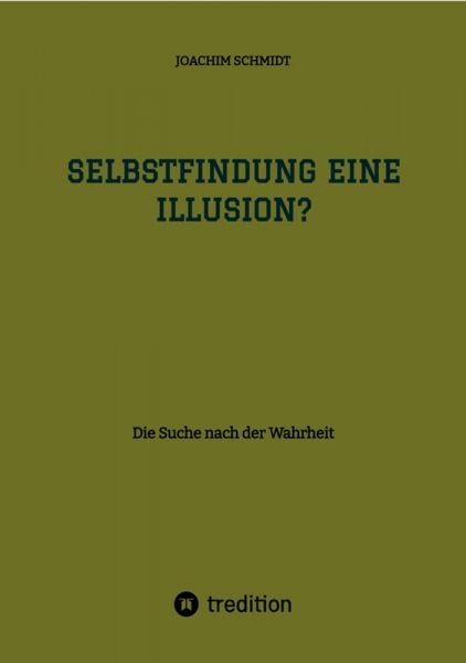 Selbstfindung eine Illusion?