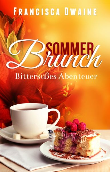 Sommerbrunch - Bittersüßes Abenteuer