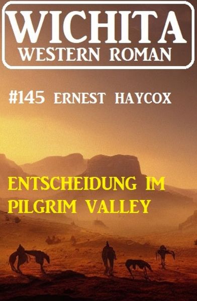 Entscheidung im Pilgrim Valley: Wichita Western Roman 145