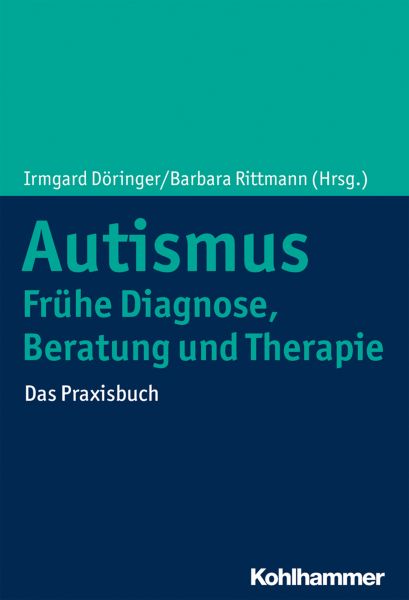 Autismus: Frühe Diagnose, Beratung und Therapie