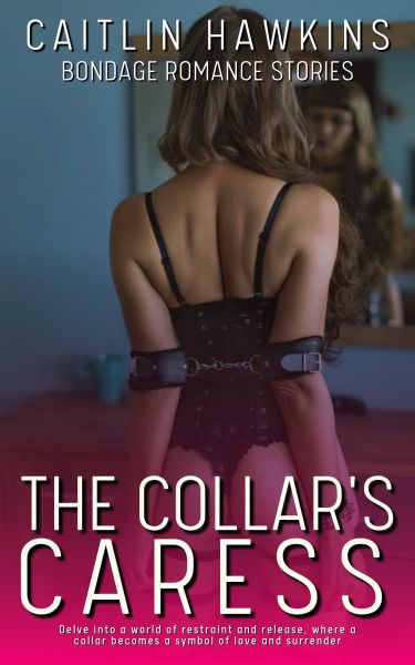 The Collar’s Caress