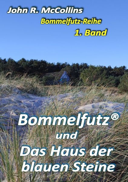 Bommelfutz und das Haus der blauen Steine