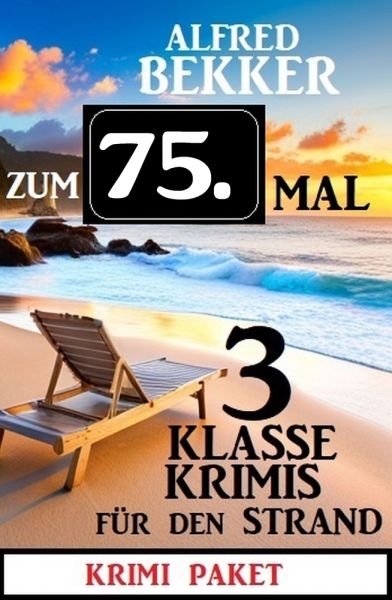 Zum 75. Mal 3 klasse Krimis für den Strand