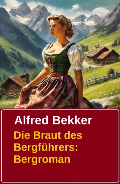 Die Braut des Bergführers